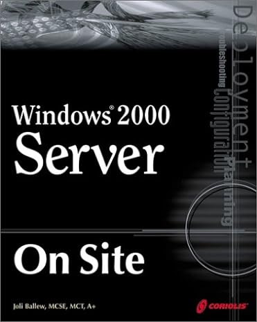 windows 2000 server on site 1st edition joli ballew 157610883x, 978-1576108833