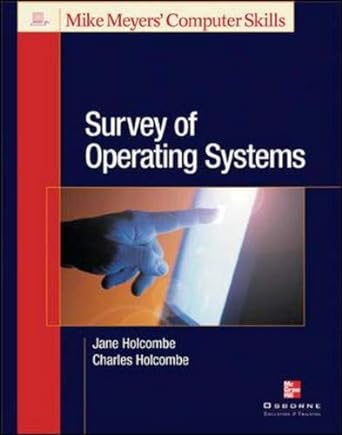 survey of operating systems 1st edition charles holcombe ,jane holcombe 0072225114, 978-0072225112
