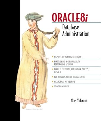 oracle8i database administration 1st edition noel yuhanna 1884777783, 978-1884777783