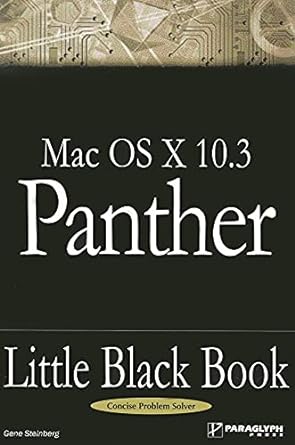 mac os x 10 3 panther little black book 1st edition gene steinberg 1932111867, 978-1932111866