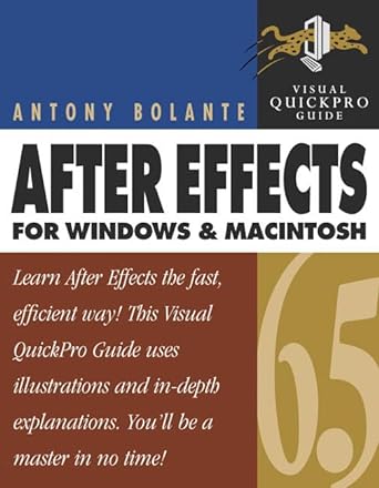 after effects 6 5 for windows and macintosh 1st edition antony bolante 032119957x, 978-0321199577