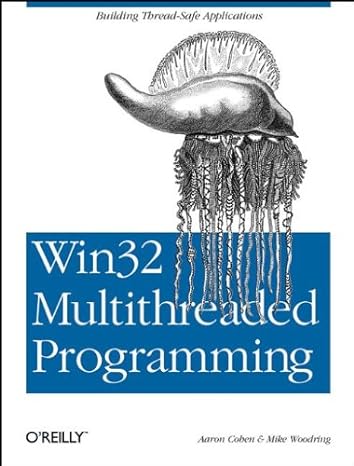 win32 multithreaded programming 1st edition aaron cohen ,mike woodring 1565922964, 978-1565922969