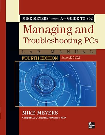 managing and troubleshooting pcs 4th edition mike meyers 0071795154, 978-0071795159