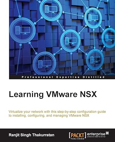 learning vmware nsx virtualize your network with this step by step confi guration guide to installing confi
