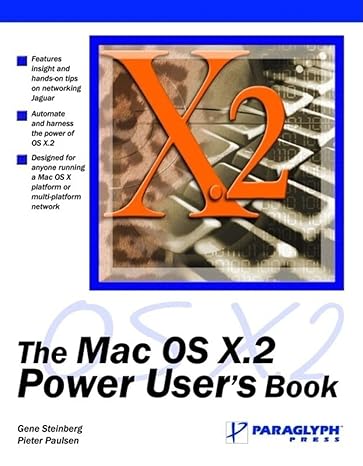 the mac os x 2 power users book 1st edition gene steinberg ,pieter paulson 1932111808, 978-1932111804