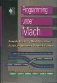 programming under mach 1st edition joseph boykin ,david kirschen ,alan langerman ,susan loverso 0201527391,