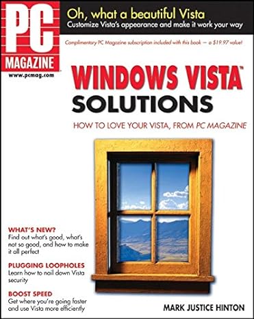 pc windows vista solutions how to love your vista from pc magazine 12th edition mark justice hinton