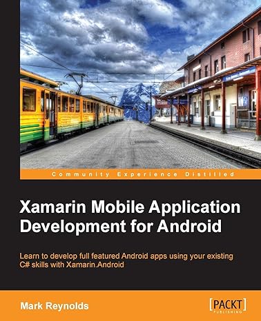 xamarin mobile application development for android 1st edition mark reynolds 1783559160, 978-1783559169