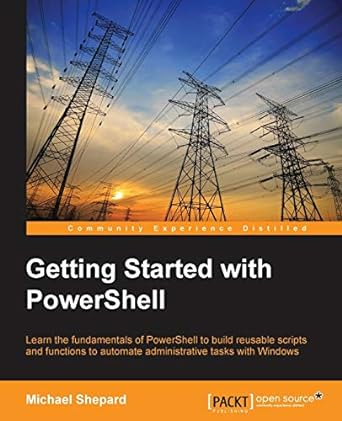 getting started with powershell 1st edition michael shepard 1783558504, 978-1783558506