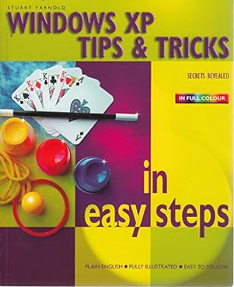 windows xp tips and tricks in easy steps 3rd edition stuart yarnold 1840782978, 978-0760771419