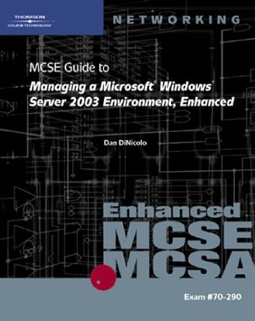 managing a microsoft windows server 2003 environment enhanced 1st edition dan dinicolo ,brian t mccann