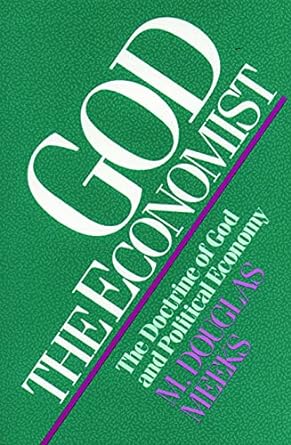 god the economist the doctrine of god and political economy 1st edition m. douglas meeks 0800623290,