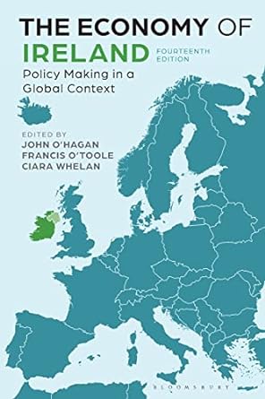 the economy of ireland policy making in a global context 14th edition john ohagan ,francis otoole ,ciara