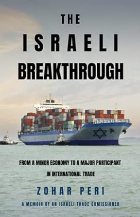 the israeli breakthrough from a minor economy to a major participant in international trade 1st edition zohar
