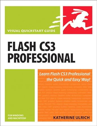 flash cs3 professional for windows and macintosh learn flash cs3 professional the quick and easy way 1st