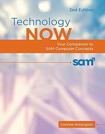 technology now your companion to sam computer concepts 2nd edition corinne hoisington 1305670116,
