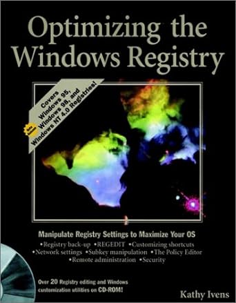 optimizing the windows registry 1st edition kathy ivens 076453159x, 978-0764531590