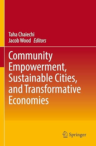 community empowerment sustainable cities and transformative economies 1st edition taha chaiechi ,jacob wood