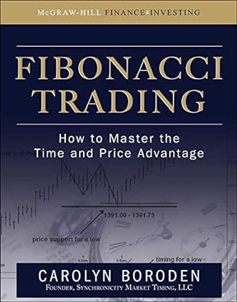 fibonacci trading how to master the time and price advantage 1st edition carolyn boroden 007149815x,