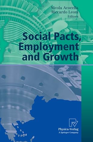 social pacts employment and growth 1st edition nicola acocella ,riccardo leoni 3790825328, 978-3790825329