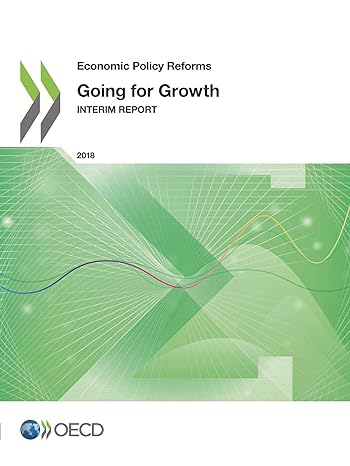 economic policy reforms 2018 going for growth interim report 1st edition oecd 9264291954, 978-9264291959