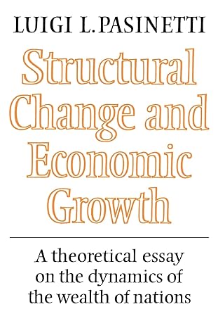 structural change and economic growth a theoretical essay on the dynamics of the wealth of nations 1st