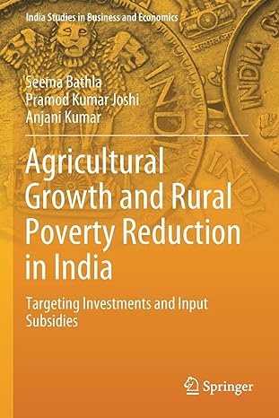 agricultural growth and rural poverty reduction in india targeting investments and input subsidies 1st