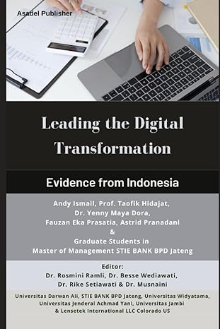 leading the digital transformation evidence from indonesia 1st edition andy ismail ,prof taofik hidajat ,dr