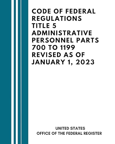 code of federal regulations title 5 administrative personnel parts 1st edition united states office of