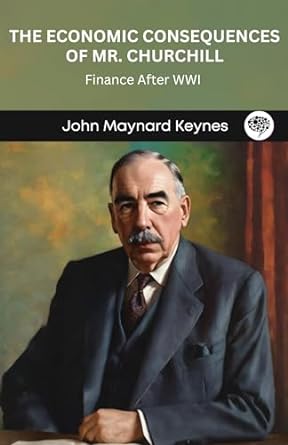 the economic consequences of mr churchill finance after wwi 1st edition john maynard keynes ,original