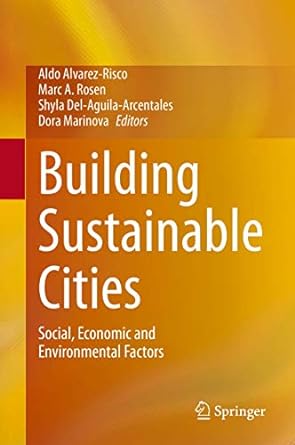 building sustainable cities social economic and environmental factors 1st edition aldo alvarez risco ,marc