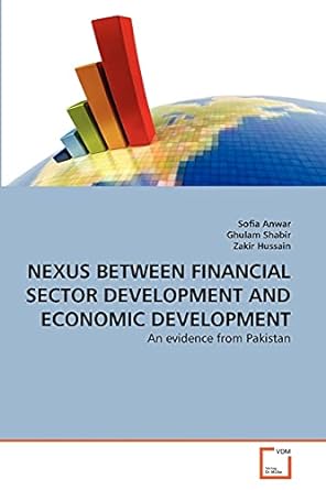 nexus between financial sector development and economic development an evidence from pakistan 1st edition