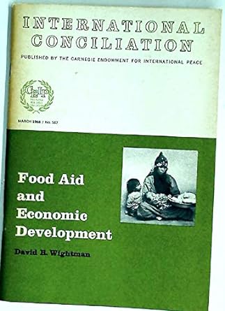 food aid and economic development 1st edition david h wightman b001afm8tk