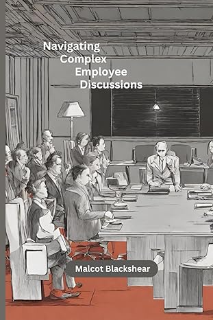 navigating complex employee discussions a managers guide to addressing performance conduct and discipline