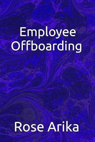employee offboarding 1st edition rose arika b0cm2njb8s, 979-8865830733