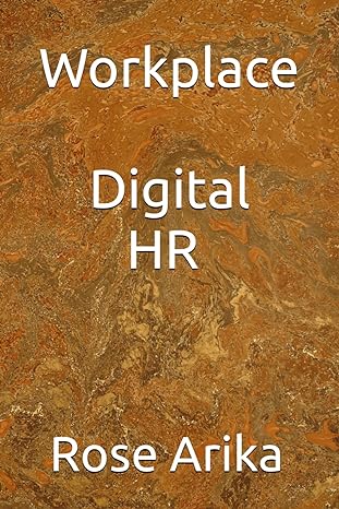 workplace digital hr 1st edition rose arika b0clvjprf5, 979-8865485797