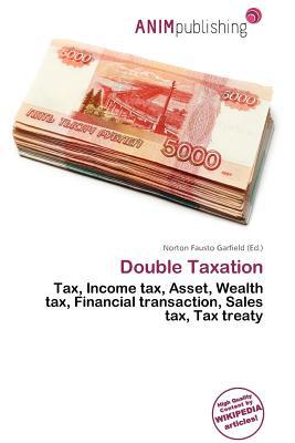 double taxation tax income tax asset wealth tax financial transaction sales tax tax treaty 1st edition norton