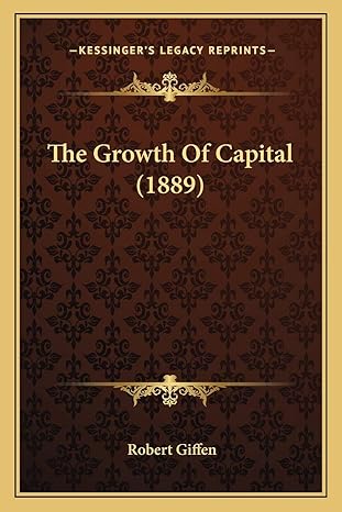 the growth of capital 1st edition robert giffen 1165668165, 978-1165668168