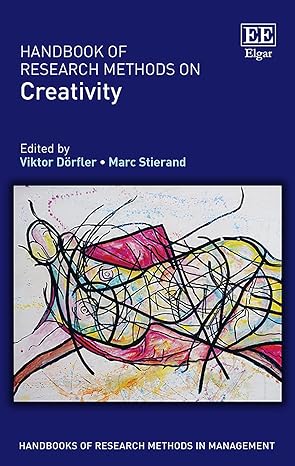 handbook of research methods on creativity 1st edition viktor dorfler ,marc stierand 1802206426,