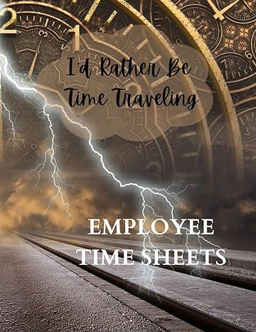id rather be time traveling employee time sheets 1st edition barbara custer b0cjxkklxf
