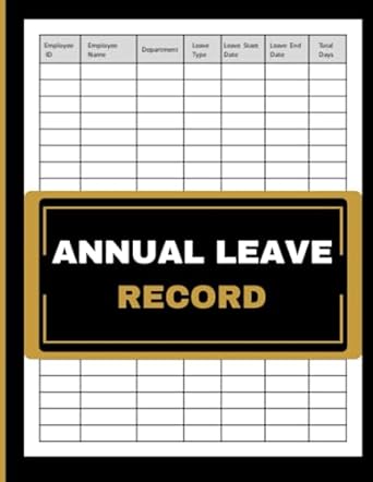 annual leave record streamline and track employees annual leave 120 page 1st edition adamis si zin b0cn3pp1r1