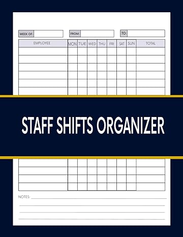 staff shift organizer tracking and recording of employees regular working hours 1st edition satafin alamiayt