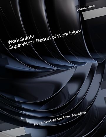 work safety supervisors report of work injury records keep legal law forms bound book 1st edition julien st
