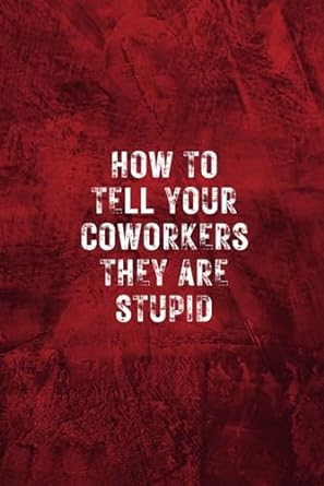 hr approved ways to tell coworkers theyre stupid funny hr manager gifts funny vintage human resources