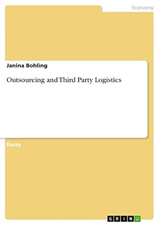 outsourcing and third party logistics 1st edition janina bohling 3656547483, 978-3656547488