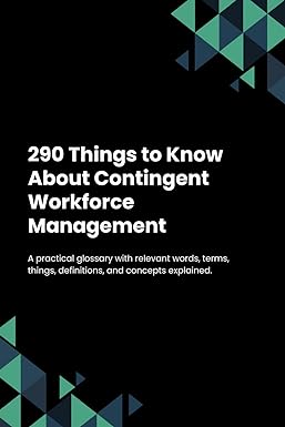 290 things to know about contingent workforce management 1st edition verbonaut b0cq4bgmcd, 979-8871607121