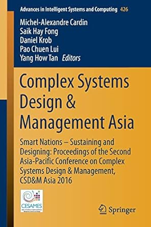 complex systems design and management asia smart nations sustaining and designing proceedings of the second
