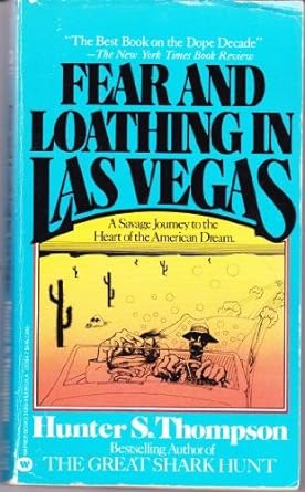 fear and loathing in las vegas a savage journey to the heart of the american dream 1st edition hunter s
