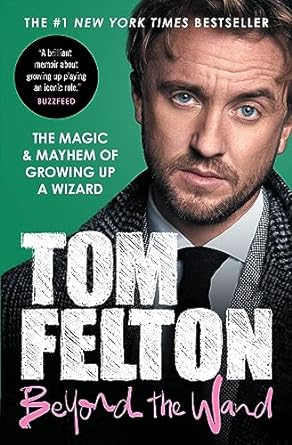 beyond the wand the magic and mayhem of growing up a wizard 1st edition tom felton 1538741377, 978-1538741375