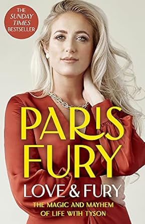 love and fury the magic and mayhem of life with tyson 1st edition paris fury 1529346231, 978-1529346237